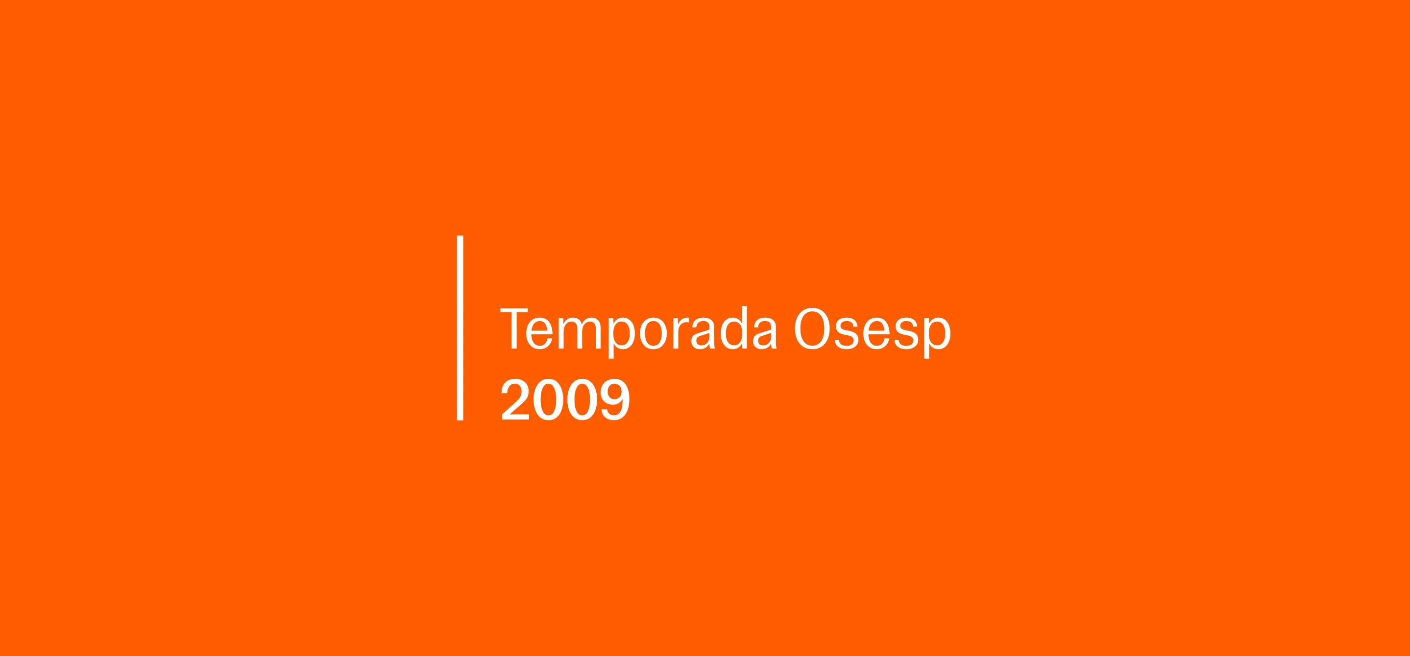 Imagem com fundo laranja e texto centralizado em branco: "Temporada Osesp 2009”. Há uma linha vertical branca à esquerda do texto, com design simples e institucional.
